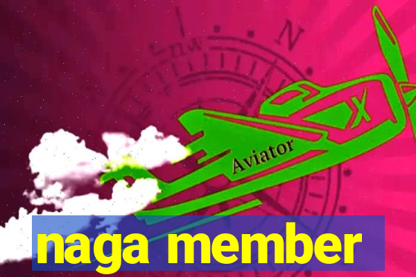 naga member